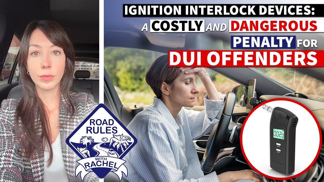 Road Rules with Rachel - Ignition Interlock Devices
