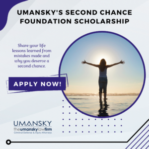 2023 Second Chance Foundation Scholarship - The Umansky Law Firm Criminal Defense & Injury Attorneys
