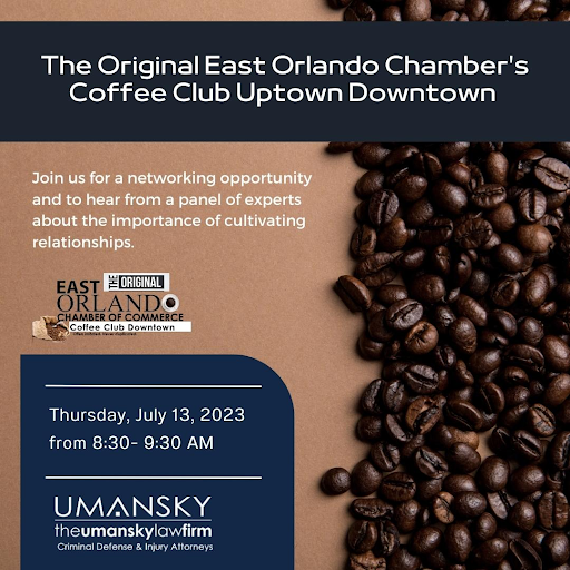 East Orlando Chambers Coffee Club Uptown Downtown, The Umansky law firm